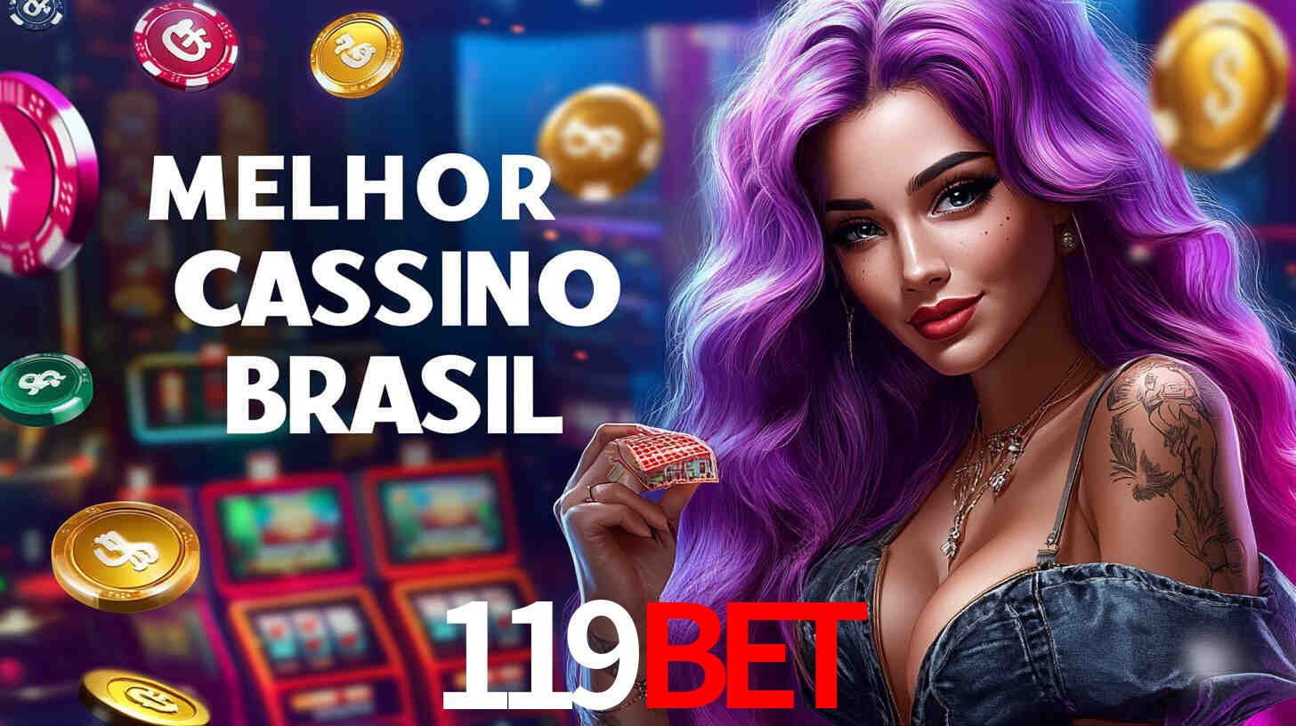 A Experiência Imersiva dos Cassinos Ao Vivo no 119Bet